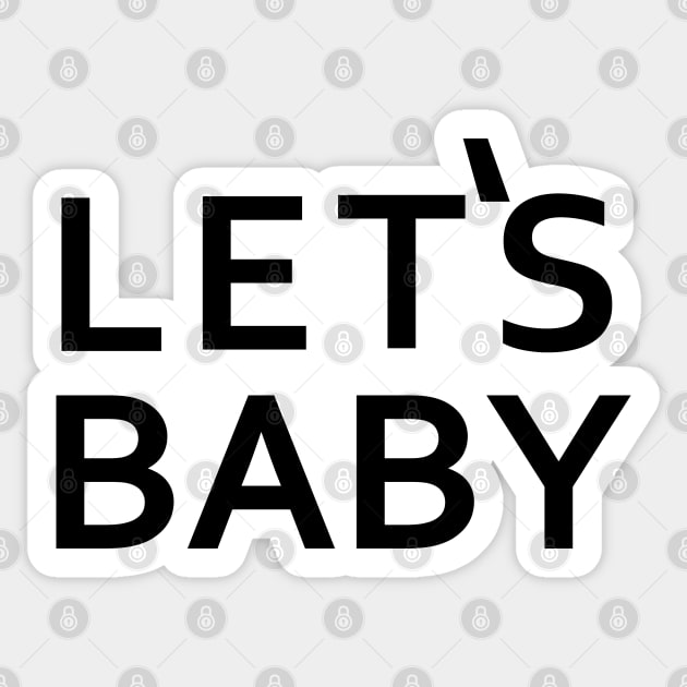 Senor Pink - Let's Baby - Black Letter Version Sticker by Nat Ewert Art